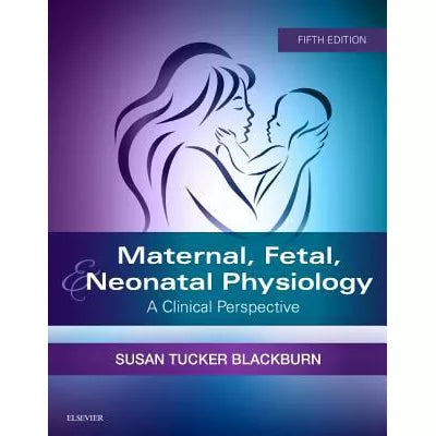 Maternal, Fetal, &amp; Neonatal Physiology