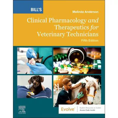 Clinical Pharmacology &amp; Therapeutics for Veterinary Techs