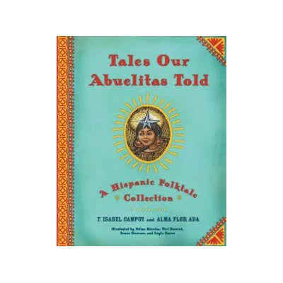 Tales Our Abuelitas Told