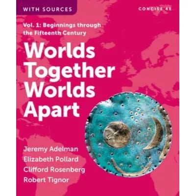 Worlds Together, Worlds Apart, Concise 4e (Volume 1) Courseware (Norton Illumine Ebook, InQuizitive, Map and Primary Source Exercises, History Skills Tutorials, and Additional Content)