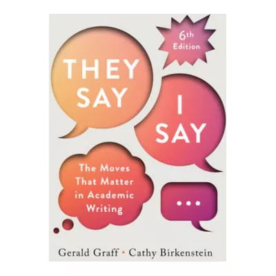 They Say / I Say (Sixth Edition)